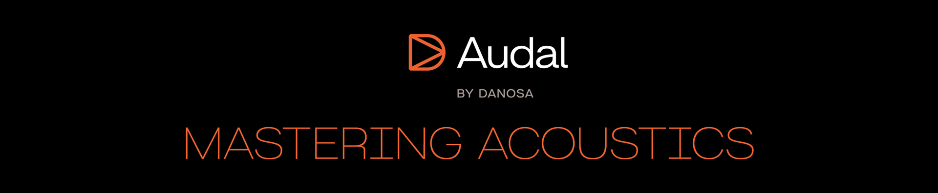 Audal by Danosa - Mastering Acoustics